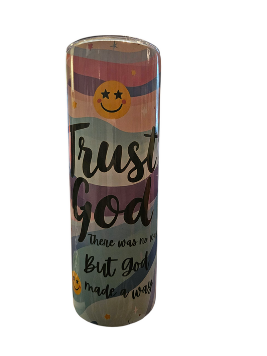 Trust God with smiling face 20 oz Tumbler