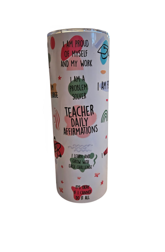 Teacher Daily Affirmation 20 oz Tumbler